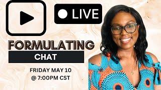 Learn To Make Skincare(FORMULATING LIVE CHAT) 7:00PM CST