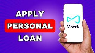How to Apply for a Personal Loan in Mbank | How To Apply for AL maryah Community Bank Loan