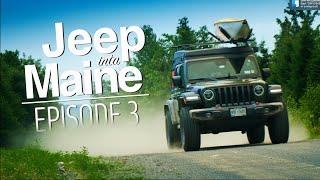 2 Weeks Jeep Overlanding in Maine (ep. 3)