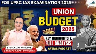 UNION BUDGET 2025-26 | DR. VIJAY AGRAWAL | UPSC CIVIL SERVICES | AFE IAS | DAILY LECTURE PODCAST