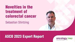 ASCO 2023  Expert Report on novelties in the treatment of colorectal cancer by  S. Stintzing