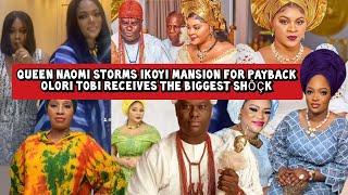 Queen Naomi Storms Ikoyi Mansion for Payback Olori Tobi Receives the Biggest Shôçk