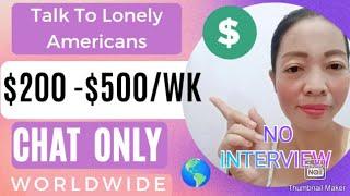 Work From Home CHAT JOBS in 2025:Earn $500/Week: Talk To Lonely Americans: NO INTERVIEW!