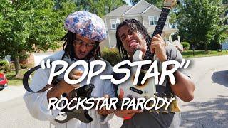 "POP-STAR" - ROCKSTAR Parody