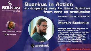 SouJava Talks: Quarkus in Action - an engaging way to learn Quarkus from zero to production