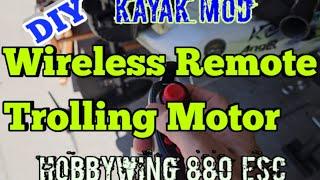 Wireless Remote Trolling Motor | Hobbywing 880 ESC | Kayak Modifications | DIY Kayak Mods | How to