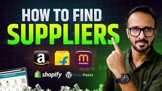 How to Find the Best Suppliers & Manufacturers for Your Ecommerce Business on Amazon & Flipkart!