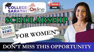 College Sarathi Empowers Girls / Women with Scholarship For All girls Students