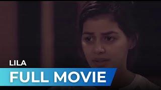 Lila (2016) - Full Movie | Janine Gutierrez, Enchong Dee, Sherry Lara