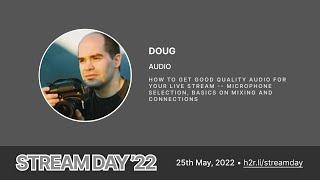 High Quality Audio for Live Streams - Stream Day '22