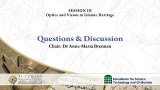 Questions & Discussions of Session III: Optics and Vision in Islamic Heritage