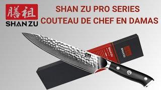 SHAN ZU PRO SERIES - PRÉSENTATION COUTEAU DE CHEF EN DAMAS