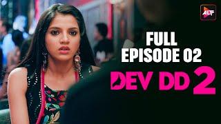 तुम्हारी बेटी का शादी शुदा मर्द के साथ अफेयर है | Dev dd 2 | Today's Episode 2 New Webseries