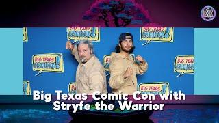 Big Texas Comic Con 2024 with Stryfe the Warrior