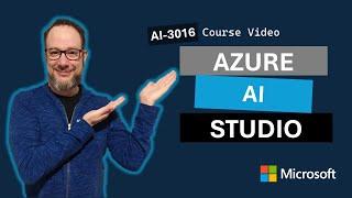 Introduction to Azure AI Studio AI-3016