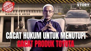 AKURAT STORY: PERJUANGAN KONSUMEN TOYOTA MENCARI KEADILAN, NEGARA PUN DIRUGIKAN!