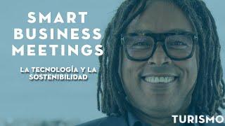 La tecnología y el sector turístico | V SMART BUSINESS MEETING: TURISMO