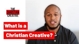 What Is A Christian Creative?