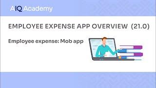 Employee Expense App Overview - AccountsIQ (21.0)