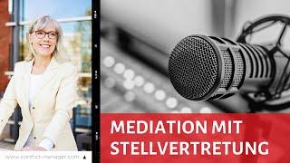 Mediation mit Stellvertretung - Was ist das?