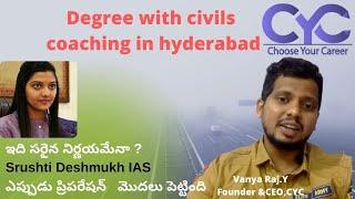 Degree with IAS  coaching in Hyderabad | Degree with Civils Coaching in hyderabad |Vanya Raj