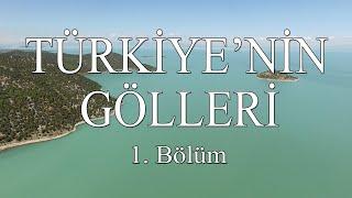 Keşif Tv - Türkiye'nin Gölleri 1. Bölüm