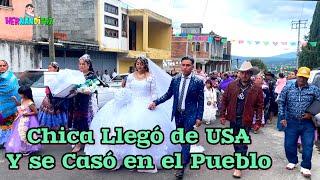 Llegó al Pueblo, Proveniente de Estados Unidos y ya no Regresó, Boda e Historia de Amor