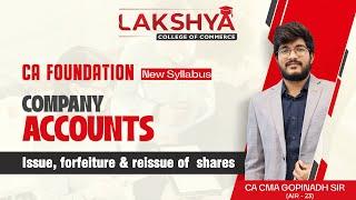 ISSUE, FORFIETURE, AND REISSUE OF SHARES | CA FOUNDATION ACCOUTING | BY CA CMA GOPINADH (AIR 23)