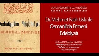 Dr. Mehmet Fatih Uslu ile Osmanlı'da Ermeni Edebiyatı KTS #37