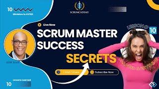  10 Lessons I Wish I Knew as a Scrum Master! 