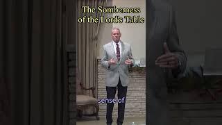 The Somberness of the Lord's Table #shorts