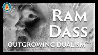 Ram Dass | Outgrowing Duality [Pt. 2] | 70's | [Black Screen / Full Lecture]