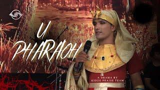 U PHARAOH | KA DRAMA | KIDZO PRAISE 2024 | POTTERNETTV  HEALING FESTIVAL 2024