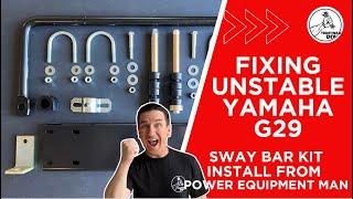 FIX  Tippy Yamaha G29 YDRE | Installing Sway Bar Kit | Power Equipment Man | Fix Your Lifted Yamaha