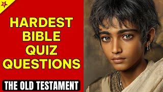 25 HARDEST BIBLE QUIZ TO TEST YOUR KNOWLEDGE OF THE OLD TESTAMENT