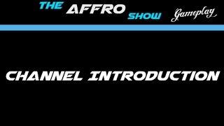 Introducing The Affro Show Gameplay (New Channel)