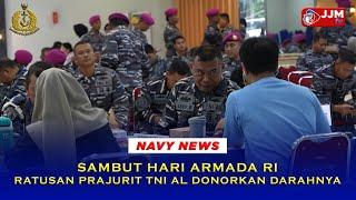 Navy News - SAMBUT HARI ARMADA RI, RATUSAN PRAJURIT TNI AL DONORKAN DARAHNYA