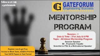 GATEFORUM Mentorship Program I GATE I Session 1