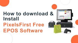 Download and install Free Retail, Takeaway and Restaurants EPOS software.