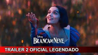 Branca de Neve 2025 Trailer 2 Oficial Legendado