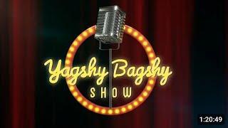 Yagsy Bagsy show 3