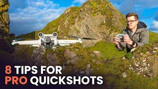 8 SIMPLE TIPS FOR PRO LEVEL QUICKSHOTS | DJI Mini 4 Pro & Mini 3 Beginners Guide