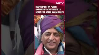 MVA Seat Sharing | Akhilesh Yadav Seeks 12 Seats For Samajwadi Party In Maharashtra Polls