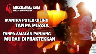 Mantra Puter Giling Tanpa Puasa Tanpa Amalan Panjang, Mudah Diamalkan!