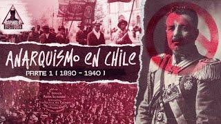 Anarquismo en Chile / parte I (1890-1940)