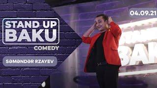 Stand Up Baku Comedy  - Səməndər Rzayev  04.09.2021