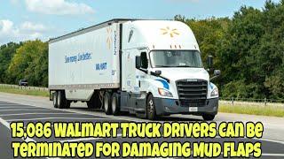 Walmart Truck Drivers Can Make Over $100k A Year But Fired Over Damaging Mud Flaps 