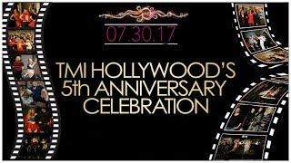 TMI Hollywood's  5th Anniversary Celebration