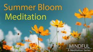 Mindful: A Meditation Series (Summer Bloom Guided Meditation)