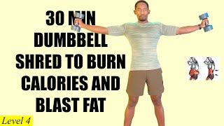 30 Minute Full Body Dumbbell Shred Workout to Burn Calories and Blast Fat